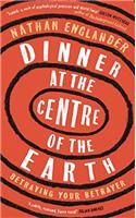 Dinner at the Centre of the Earth