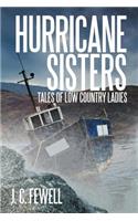 Hurricane Sisters: Tales of Low Country Ladies(English)