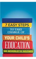 7 Easy Steps to Take Charge of Your Child's Education