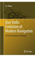Quo Vadis: Evolution of Modern Navigation