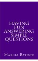 Having Fun Answering Simple Questions: (English)