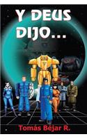 Y Deus dijo...