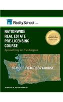 Nationwide Real Estate Pre-Licensing Course: Specializing in Washington: 30-Hour Practices Course