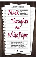 Black Thoughts on White Paper: A Poetry Collection(English)