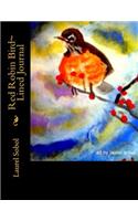 Red Robin Bird Lined Journal: (Fine Art Rainbow Journals Soli Deo Gloria)