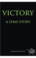 Victory: A Lyme Story(English)