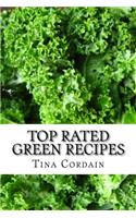 Top Rated Green Recipes: Paleo Style: Free of Gluten, Grains, Dairy and Refined Sugars