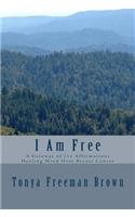 I Am Free