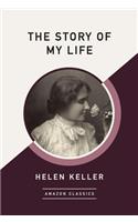 The Story of My Life (Amazonclassics Edition)