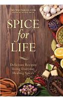 Spice for Life: Delicious Recipes Using Everyday Healing Spices