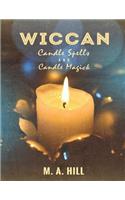 Wiccan Candle Spells And Candle Magick