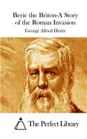 Beric the Briton-A Story of the Roman Invasion