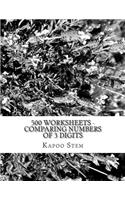 500 Worksheets - Comparing Numbers of 3 Digits