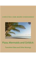 Pizza, Mermaids and Girldick
