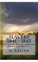 Slavery 1841 - 1845