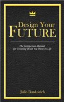 Designing Your Future