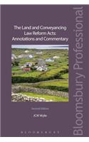 The Land and Conveyancing Law Reform Acts: Annotations and Commentary