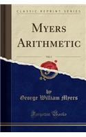 Myers Arithmetic, Vol. 2 (Classic Reprint)