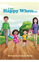 I am happy when...