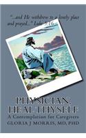 Physician, Heal Thyself