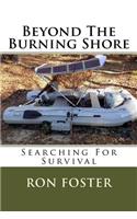 Beyond the Burning Shore