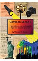 Common Sense II: How Citizens Can Understand, Fight and Prevent Terrorism
