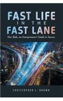 Fast Life in the Fast Lane