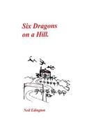 Six Dragons on a Hill