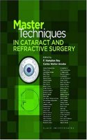 Master Techniques in Cataract and Refractive Surgery