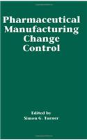 Pharmaceutical Manufacturing Change Control