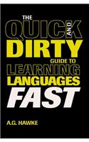 The Quick and Dirty Guide to Learning Languages Fast