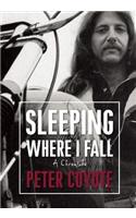 Sleeping Where I Fall: A Chronicle