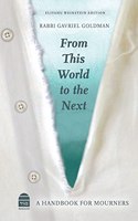 From This World to the Next: A Handbook for Mourners