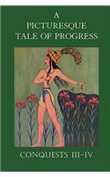 A Picturesque Tale of Progress: Conquests III-IV(English)