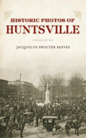 Historic Photos of Huntsville