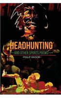 Headhunting and Other Sports Poems