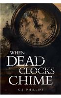 When Dead Clocks Chime