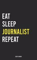 Eat Sleep Journalist Repeat 2020 Planner
