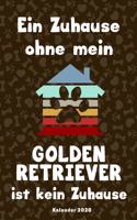 Golden Retriever Kalender 2020: Geschenk Wochenplaner, Terminkalender 2020 für Hundebesitzer, Frauchen Herrchen eines Hundes. Lustiger Spruch Geschenkidee zu Weihnachten unter 10 E
