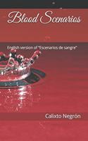 Blood scenarios