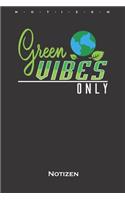 Green Vibes Only Notizbuch: Monatsübersicht (Termine, Ziele, Notizen, Wochenplan) für Naturfreunde und Umweltschützer