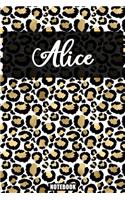 Alice: Personalized Notebook Leopard Print Black and Gold Animal Print Women- Cheetah- Cat (Animal Skin Pattern) with Cheetah Fur Graphic: Lined Notebook /