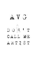 Don't Call Me Artist