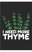I need more Thyme