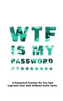 WTF Is My Password