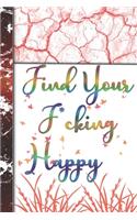 Find Your F*cking Happy
