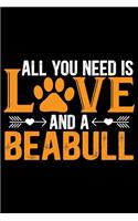 All You Need Is Love and a Beabull