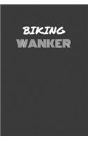 Biking Wanker: BIKING WANKER gag gift journal/notebook
