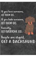 Get A Dachshund Notebook Journal: 110 Blank Lined Papers - 6x9 Personalized Customized Notebook Journal Gift For Dachshund Puppy Dog Owners and Lovers