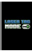 Laser Tag Mode On